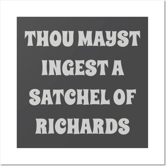 thou mayst ingest a satchel of Richards Wall Art by Among the Leaves Apparel